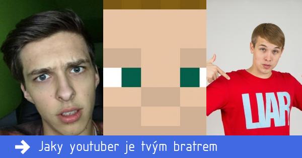 Jaky youtuber je tvým bratrem