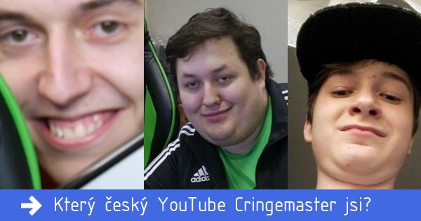 Který český YouTube Cringemaster jsi? 